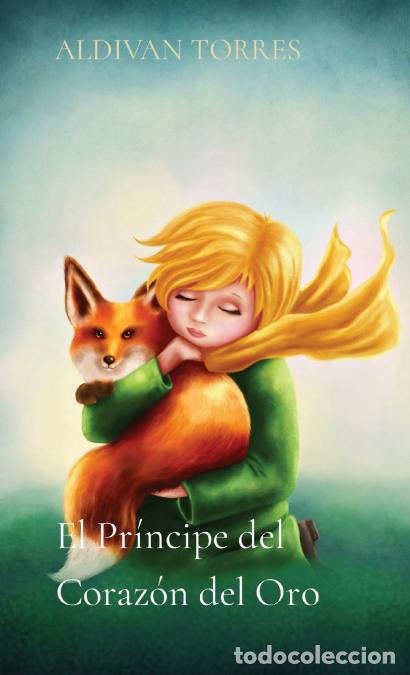 B&uuml;cher: El Pr&iacute;ncipe del Coraz&oacute;n del Oro - Aldivan Torres