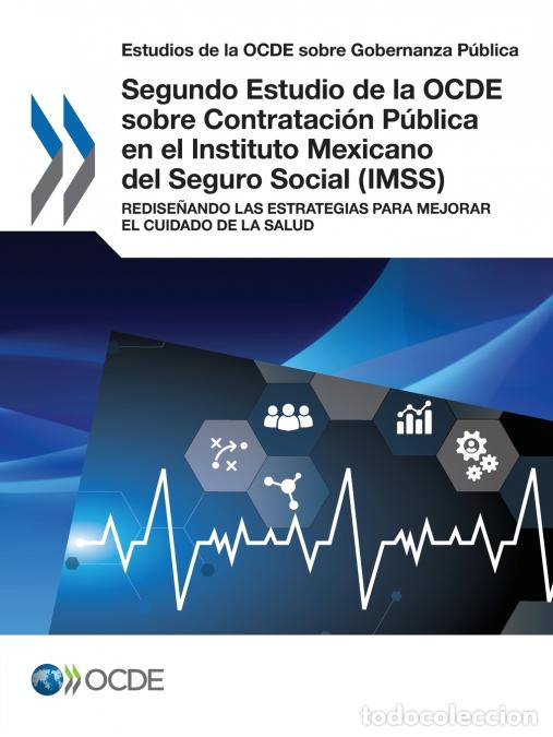 Livros: Segundo Estudio de la OCDE sobre Contrataci&oacute;n P&uacute;blica en el Instituto Mexicano del Seguro Social (IM