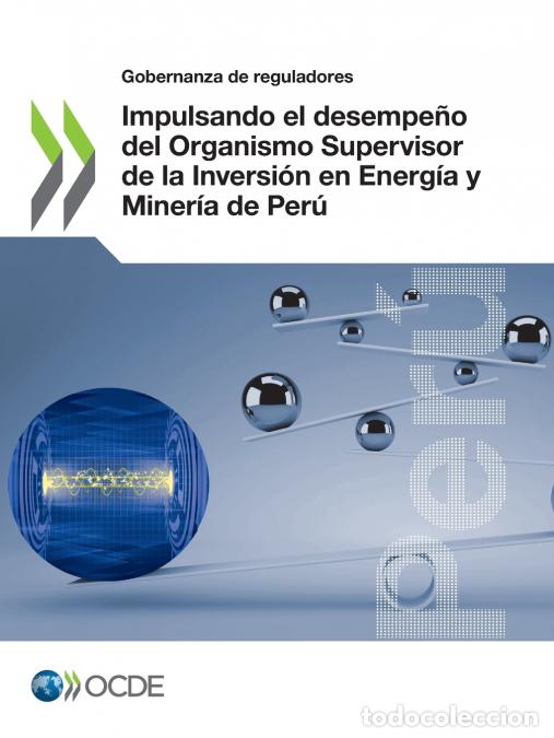 B&uuml;cher: Impulsando el desempe&ntilde;o del Organismo Supervisor de la Inversi&oacute;n en Energ&iacute;a y Miner&iacute;a de Per&uacute; - OECD