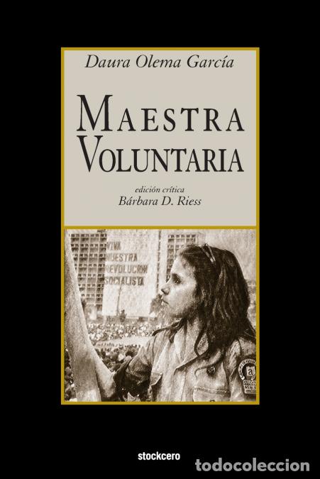 B&uuml;cher: Maestra Voluntaria - Daura Olema Garcia,Barbara Riess