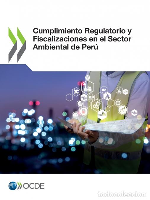 Libri: Cumplimiento Regulatorio y Fiscalizaciones en el Sector Ambiental de Per&uacute; - OECD