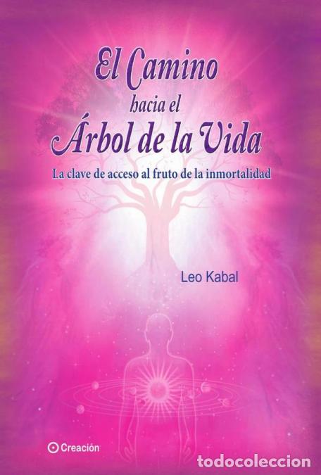 B&uuml;cher: El camino hacia el &Aacute;rbol de la Vida - Leo Kabal