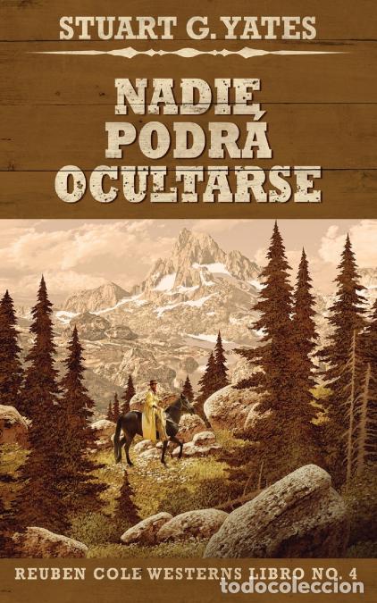 Libri: Nadie Podr&aacute; Ocultarse - Stuart GYates,Jos&eacute; Gregorio V&aacute;squez Salazar,Stuart G. Yates