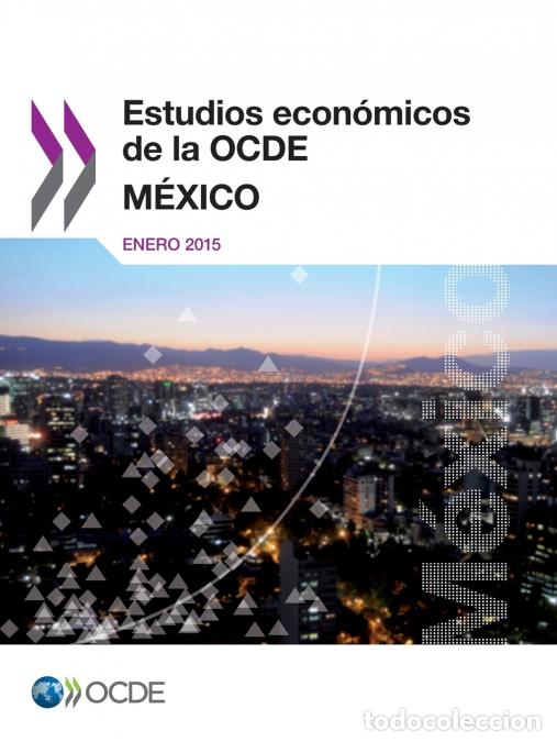 Libros: Estudios econ&oacute;micos de la OCDE - M&eacute;xico 2015 - OECD - Foto 1