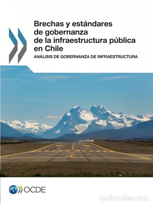 Libri: Brechas y est&aacute;ndares de gobernanza de la infraestructura p&uacute;blica en Chile - OECD