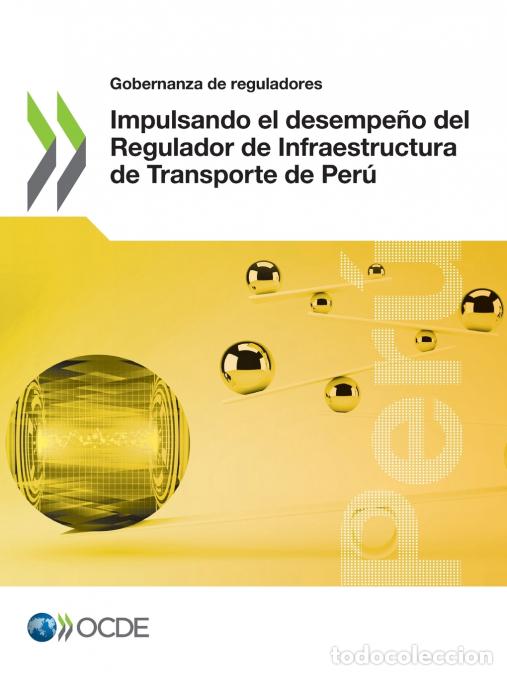 Libri: Impulsando el desempe&ntilde;o del Regulador de Infraestructura de Transporte de Per&uacute; - OECD