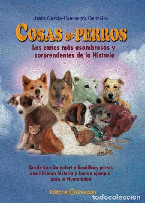 B&uuml;cher: Cosas de perros - Jes&uacute;s Garc&iacute;a Consuegra Gonz&aacute;lez