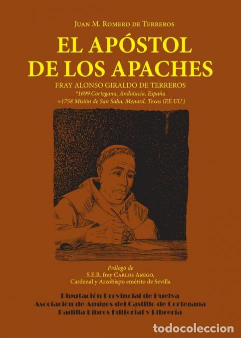 Libri: Fray alonso giraldo de terreros: el ap&oacute;stol de los apaches - Juan Manuel Romero de Terreros