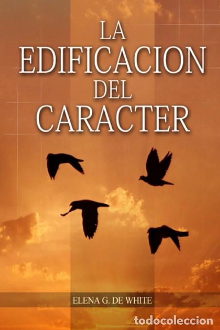 Libri: La Edificaci&oacute;n del Car&aacute;cter - en Letra Grande, Perfecci&oacute;n para la &uacute;ltima generaci&oacute;n, el car&aacute;cter ref