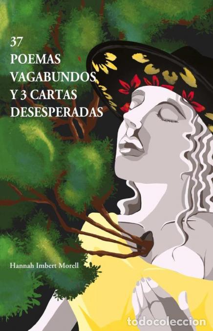 B&uuml;cher: 37 Poemas vagabundos y 3 cartas desesperadas - Hannah Imbert Morell