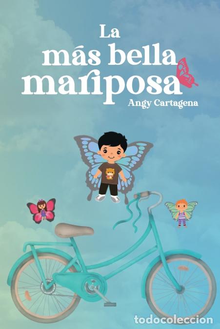 Libri: La m&aacute;s bella mariposa - Angy Cartagena