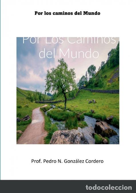 B&uuml;cher: Por Los Caminos del Mundo - Pedro N Gonz&aacute;lez Cordero