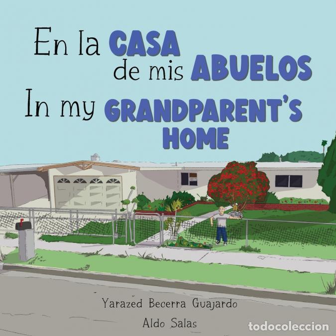 Livros: En la casa de mis Abuelos - In my Grandparent?s home - Natalia Sep&uacute;lveda,Yarazed Becerra Guajardo,Al