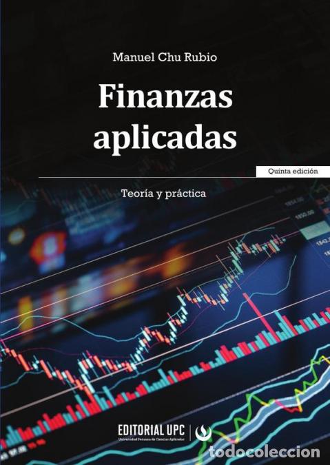 Libros: Finanzas aplicadas - Teor&iacute;a y pr&aacute;ctica - Manuel Chu Rubio