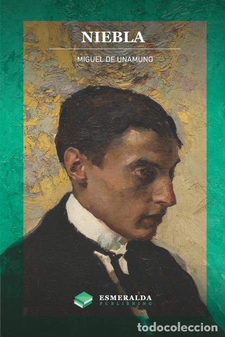 B&uuml;cher: Niebla - Anotado - Miguel de Unamuno,Esmeralda Publishing