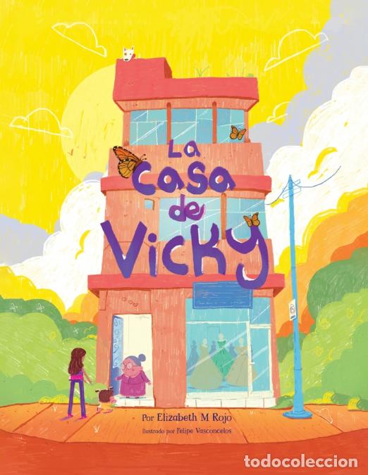 Libros: La casa de Vicky - Felipe Vasconcelos,Elizabeth M. Rojo - Foto 1