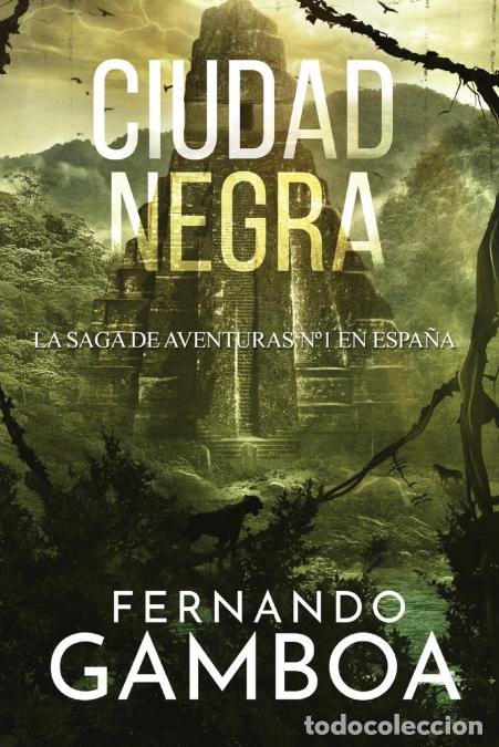 Libri: CIUDAD NEGRA - La &uacute;ltima ciudad perdida - Fernando Gamboa