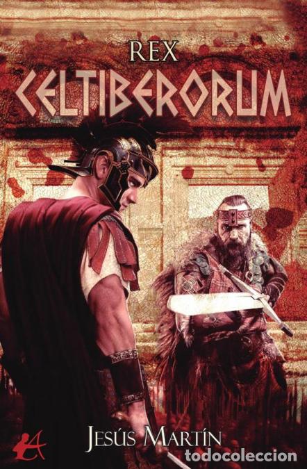 Libros: Rex Celtiberorum - Jes&uacute;s Mart&iacute;n - Foto 1