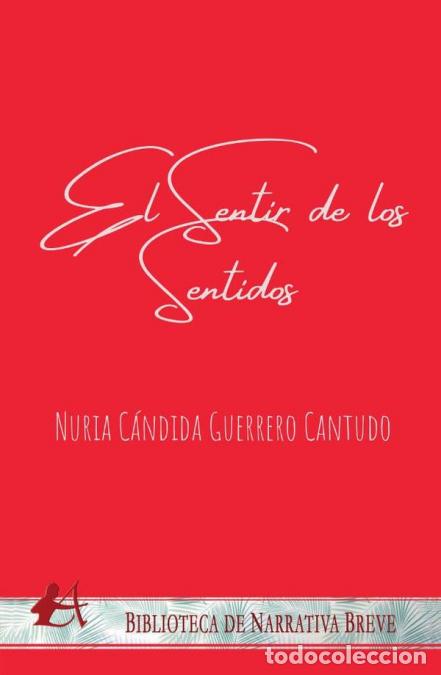 B&uuml;cher: El sentir de los sentidos - Nuria C&aacute;ndida Guerrero Cantudo