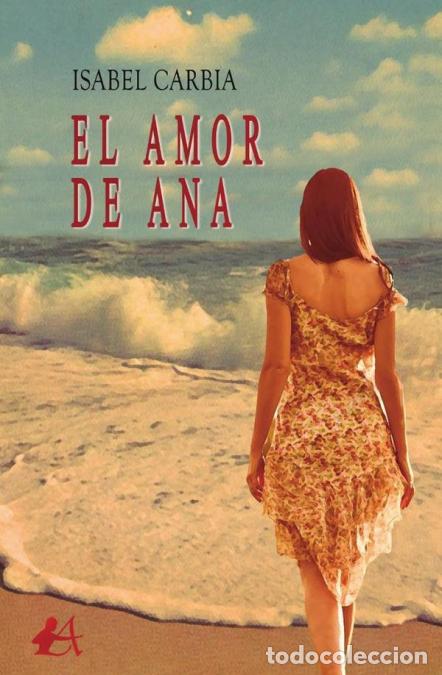 Libri: El amor de Ana - Isabel Carbia