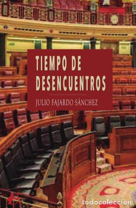 Libri: Tiempo de desencuentros - Julio Fajardo S&aacute;nchez