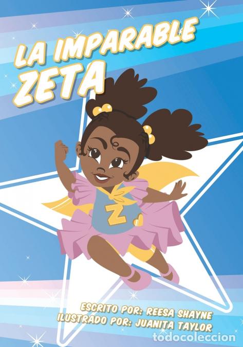 Libri: La Imparable Zeta - Juanita Taylor,Reesa Shayne