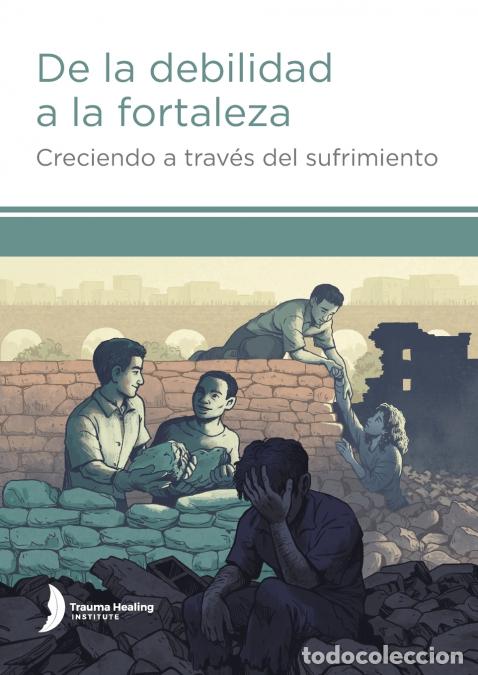 Libri: De la debilidad a la fortaleza (Strength from Weakness - Spanish edition) - Harriet Hill,Margaret Hi