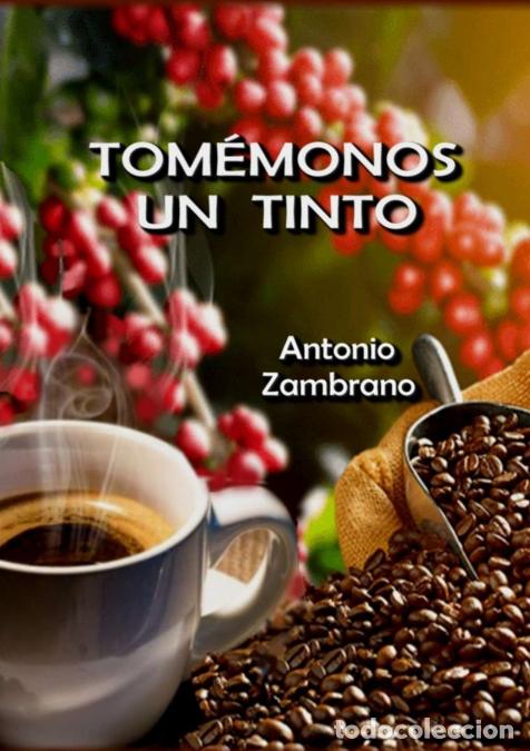 Libros: TOM&Eacute;MONOS UN TINTO - Antonio Zambrano - Foto 1