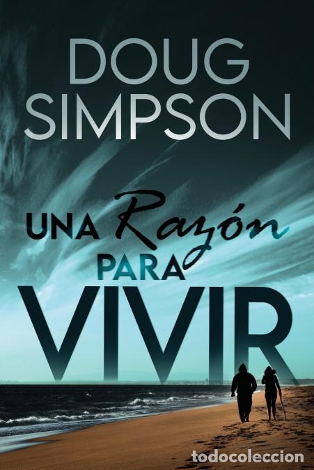 Libri: Una raz&oacute;n para vivir - Doug Simpson,Ana Zambrano