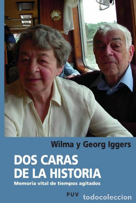 books: Dos caras de la historia - Memoria vital de tiempos agitados - Georg GIggers,Elisa Renau,Wilma Igger