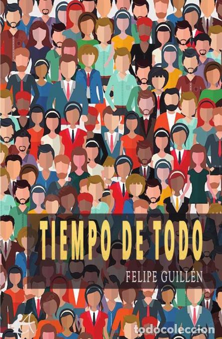 books: Tiempo de todo - Felipe Guill&eacute;n