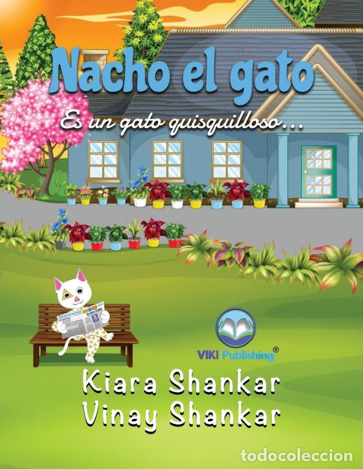 books: Nacho el gato - Es un gato quisquilloso . . . (Nacho the Cat - Spanish Edition) - Kiara Shankar,Vina