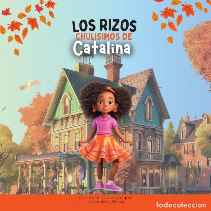 Libri: Los Rizos Chul&iacute;simos de Catalina - Catherine E Storing
