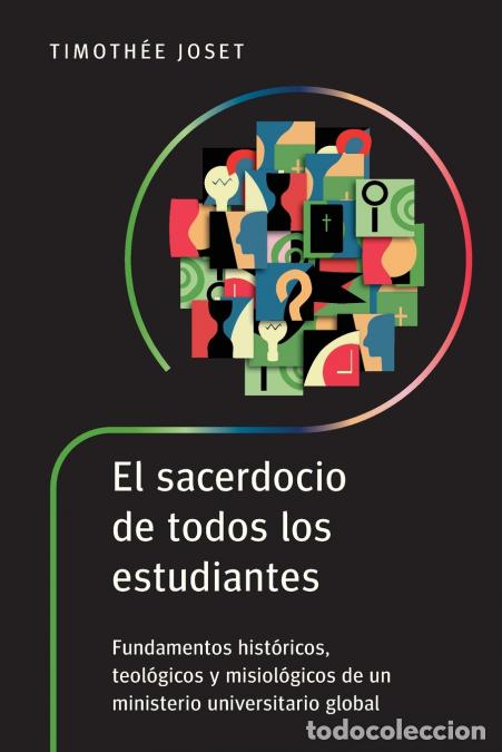 Libri: El sacerdocio de todos los estudiantes - Fundamentos hist&oacute;ricos, teol&oacute;gicos y misiol&oacute;gicos de un min