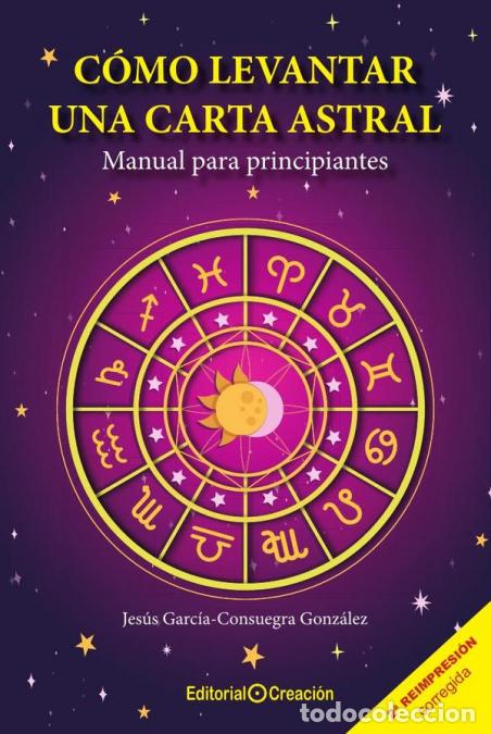 B&uuml;cher: C&oacute;mo levantar una carta astral. Manual para principiantes - Jes&uacute;s Garc&iacute;a Consuegra Gonz&aacute;lez