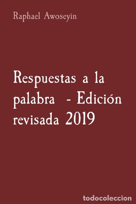 Libri: Respuestas a la palabra - Edici&oacute;n revisada 2019 - Raphael Awoseyin