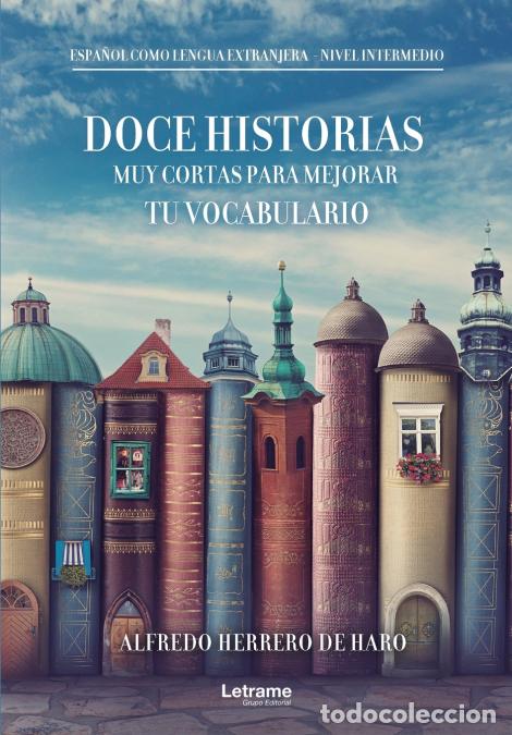 Libri: Doce historias muy cortas para mejorar tu vocabulario - Alfredo Herrero de Haro