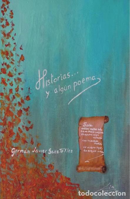 Libri: Historias... y alg&uacute;n poema - Germ&aacute;n Javier Sanz T&eacute;llez