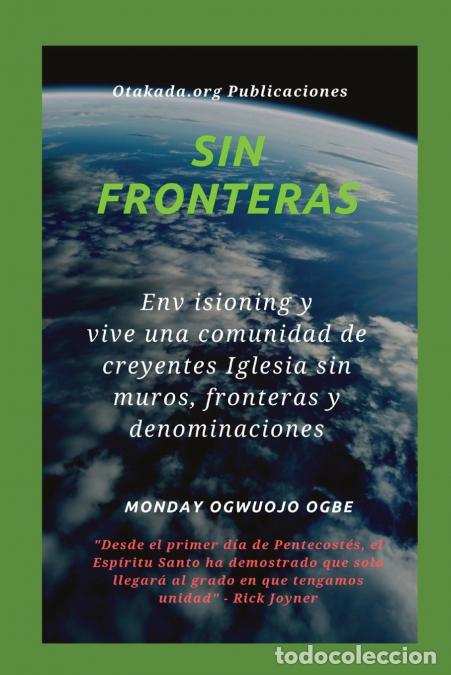 Libri: Sin fronteras Env isioning y vive una comunidad de creyentes Iglesia sin muros, fronteras y denomina