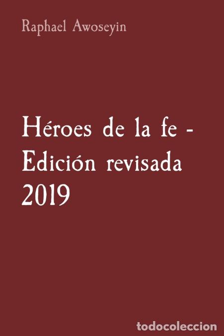 B&uuml;cher: H&eacute;roes de la fe - Edici&oacute;n revisada 2019 - Raphael Awoseyin