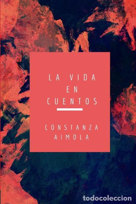 Livros: La vida en cuentos - Constanza Aimola Hern&aacute;ndez
