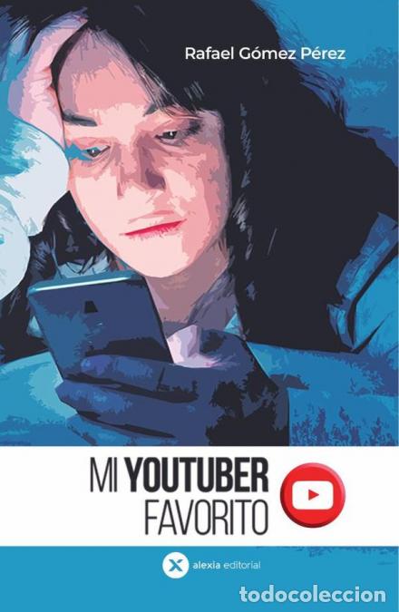 Libri: Mi youtuber favorito - Rafael G&Oacute;MEZ P&Eacute;REZ