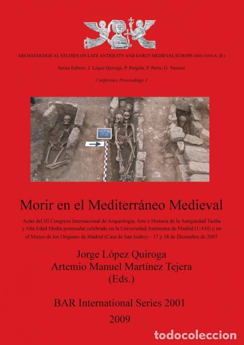 Libri: Morir en el Mediterr&aacute;neo Medieval - Actas del III Congreso Internacional de Arqueologia, Arte e Hist