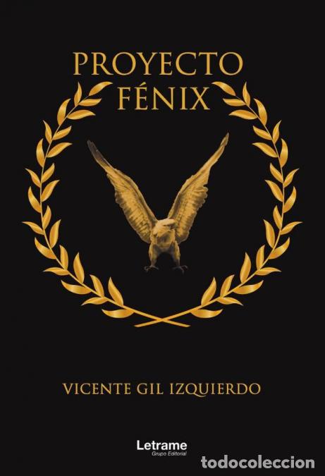 Libri: Proyecto F&eacute;nix - Vicente Gil Izquierdo