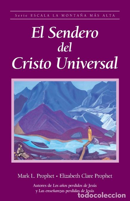 Libri: El sendero del Cristo Universal - Elizabeth Clare Prophet,Mark L. Prophet