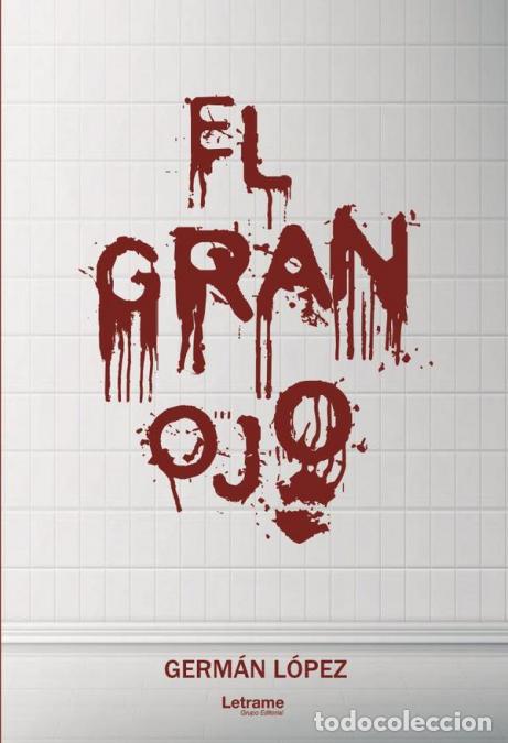 Libri: El Gran Ojo - Germ&aacute;n L&oacute;pez