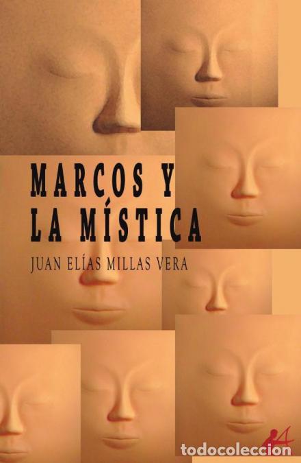 Libri: Marcos y la m&iacute;stica - Juan El&iacute;as Millas Vera