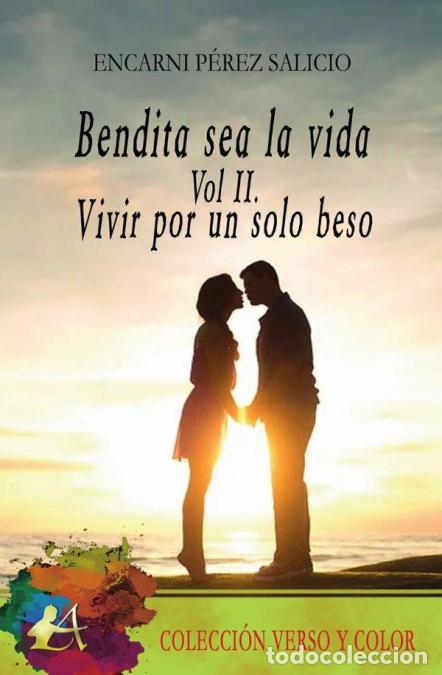 B&uuml;cher: Bendita sea la vida Vol. II - Encarni P&eacute;rez Salicio