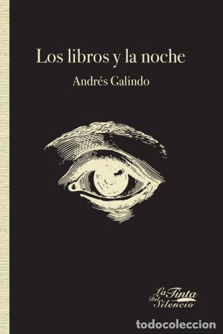 Libros: Los libros y la noche - Andr&eacute;s Galindo - Foto 1