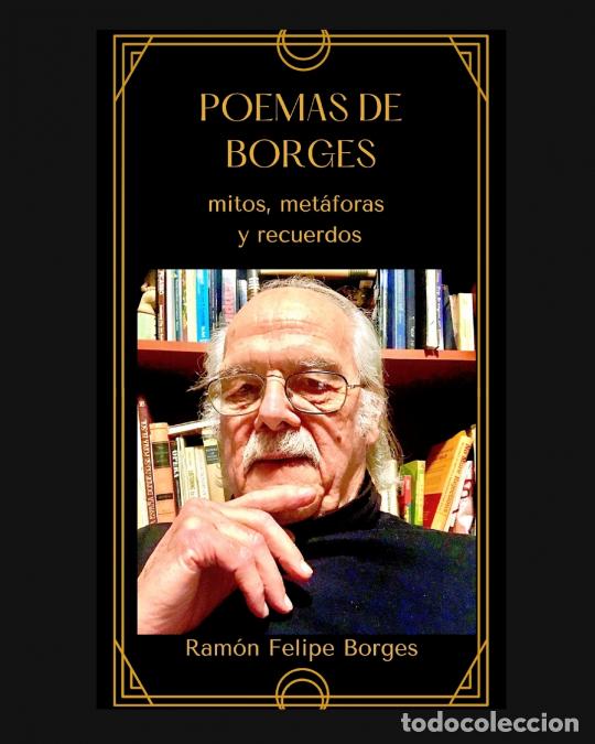 Libri: Poemas de Borges - mitos, met&aacute;foras y recuerdos - Ram&oacute;n Felipe Borges